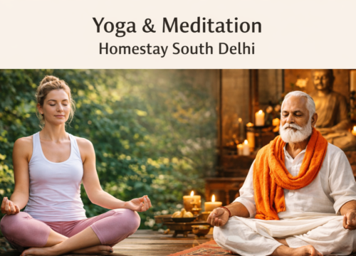 Yoga and Meditation Homestay South Delhi: Not Just a Stay, Something Else Entirely